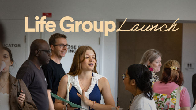 Life Groups Launching for Term 3